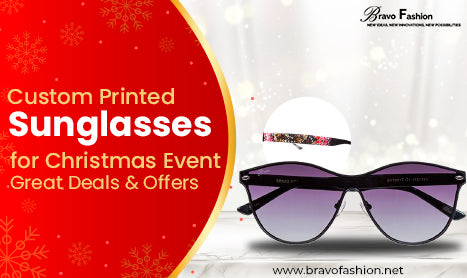 Custom Printed Sunglasses for Christmas Event - Great Deals & Offers